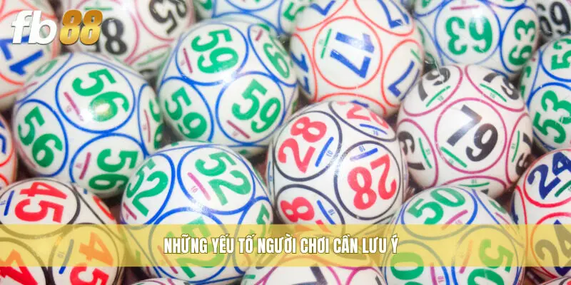 Những yếu tố người chơi cần lưu ý