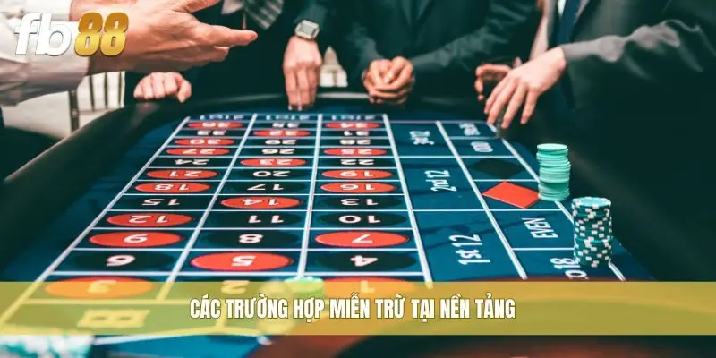 Các trường hợp miễn trừ tại nền tảng