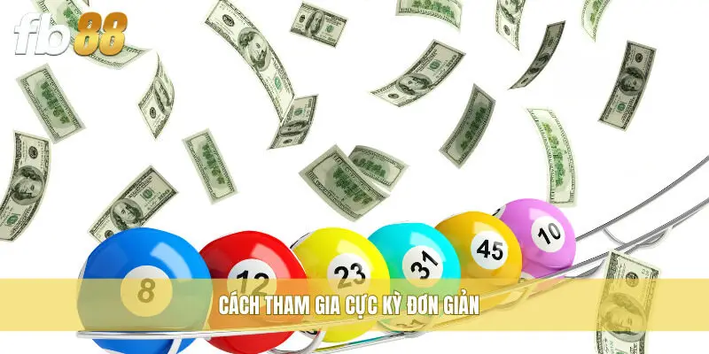 Cách tham gia cực kỳ đơn giản