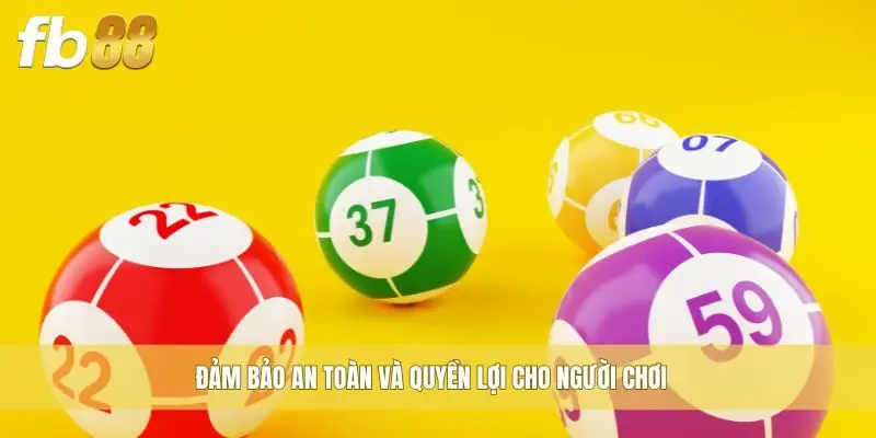 Đảm bảo an toàn và quyền lợi cho người chơi