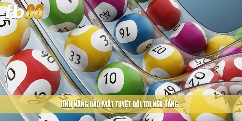 Tính năng bảo mật tuyệt đối tại nền tảng